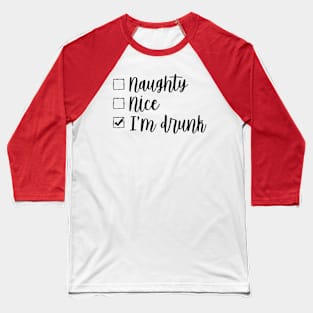 Naughty Nice I'm Drunk Baseball T-Shirt